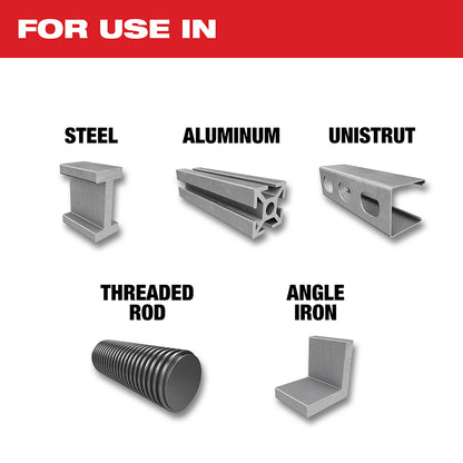 For use in Steel, Aluminum, Unistrut, Treaded Rod, Angle Iron 