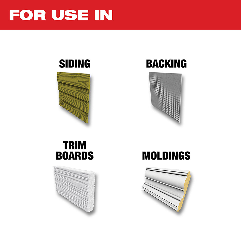 For use in Siding, Backing, Trim Boards, Moldings