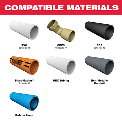 Compatible Materials: PVC, CPVC, ABS, BlaseMaster, PEX Tubing, Non-Metalic Conduit, Rubber Hose