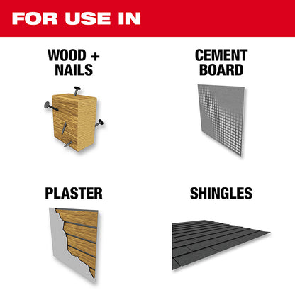 For use in Wood + Nails, Cement Board, Plaster, Shingles 