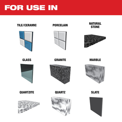 For use in Tile/Ceramic, Porcelain, Natural Stone, Glass, Granite, Marble, Quartzite, Quartz, Slate