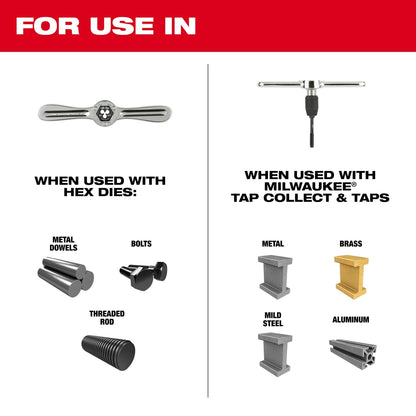 When used with HEX DIES: Metal Dowels, Bolts, Treaded Rod. When used with Milwaukee Tap collect & Taps: Metal, Brass, Mild Steel, Aluminum