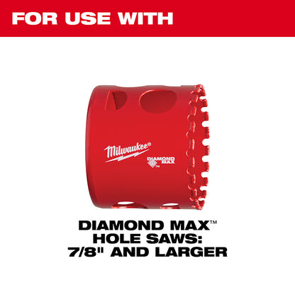 For use with Diamond Max Hole Saws 7/8 and Larger